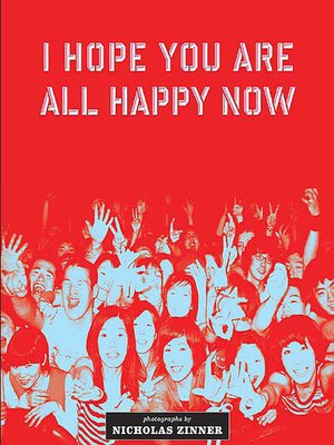 cover image of I Hope You are All Happy Now